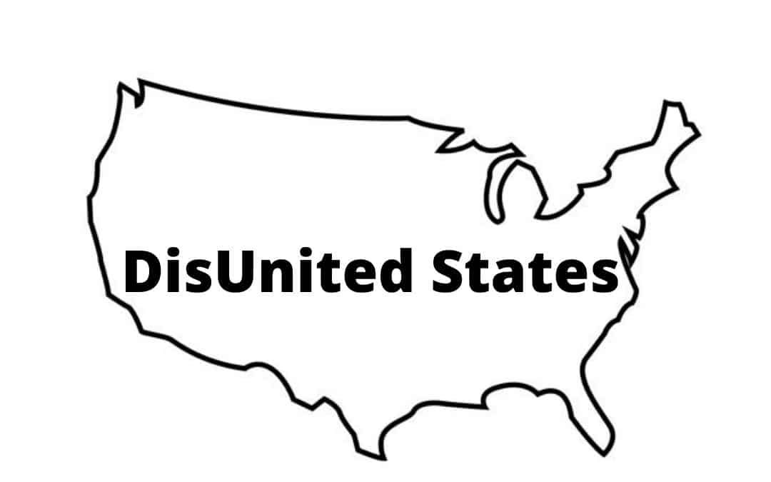 Picture of US with the words "DisUnited States"